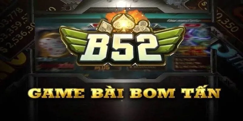 Nhận ưu đãi B52 Club đơn giản